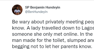 Be wary about meeting people you barely know - Police warns as lady who travelled to Lagos to meet man she met online finds herself in trouble after he slumped and died in the toilet